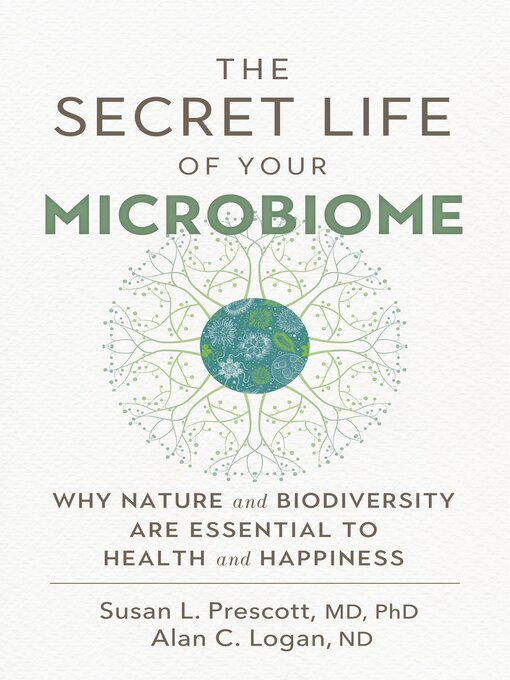 Title details for The Secret Life of Your Microbiome by Susan L. Prescott - Available